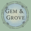 Gem & Grove